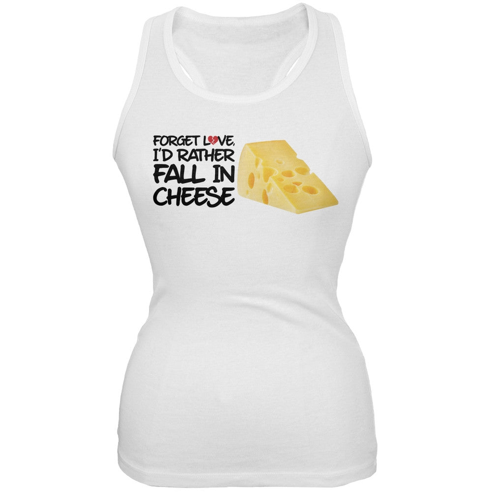 Forget Love, I'd Rather Fall in Cheese White Juniors Soft Tank Top Juniors Tank Tops Old Glory 2XL White