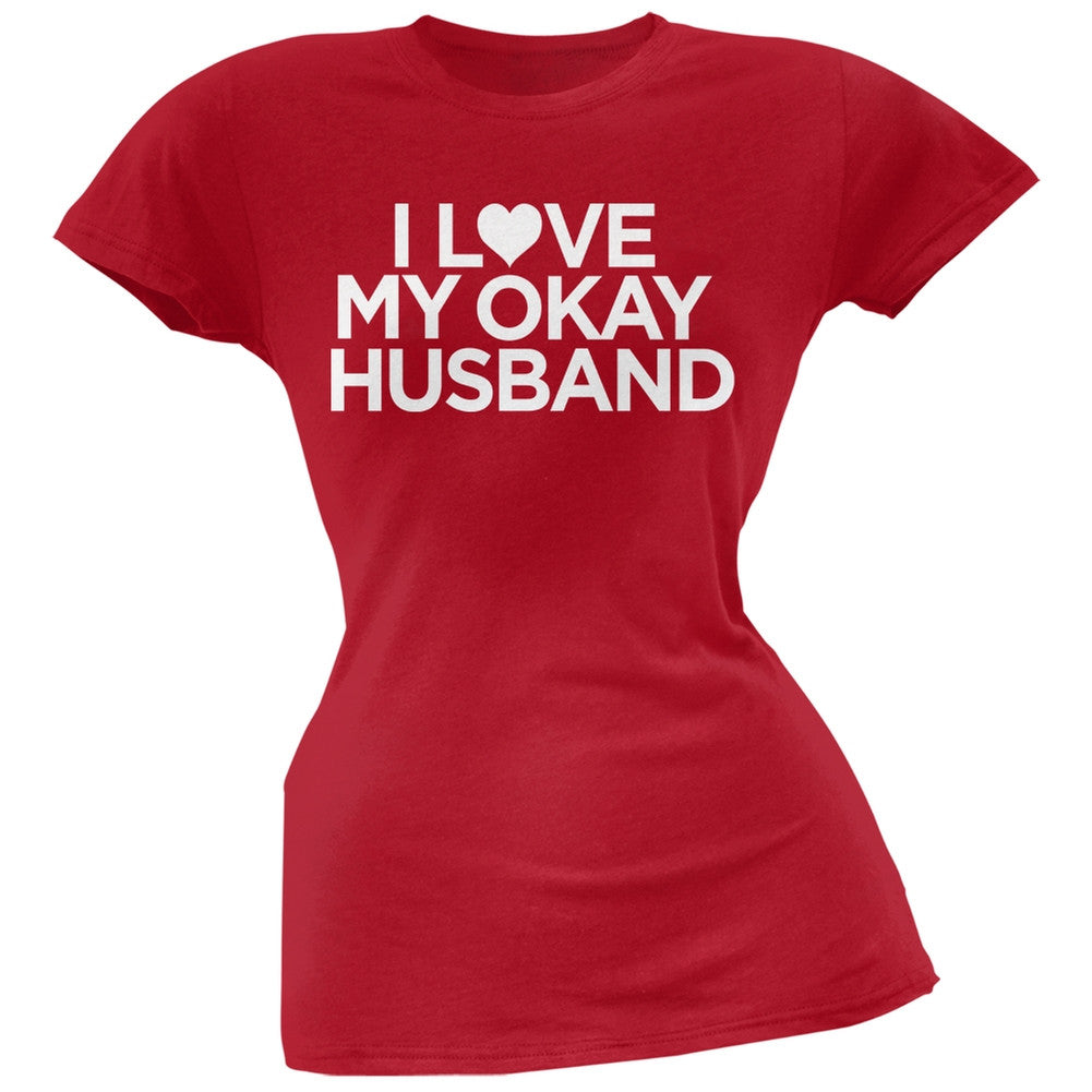 I Love My Okay Husband Pink Soft Juniors T-Shirt Juniors T-Shirts Old Glory