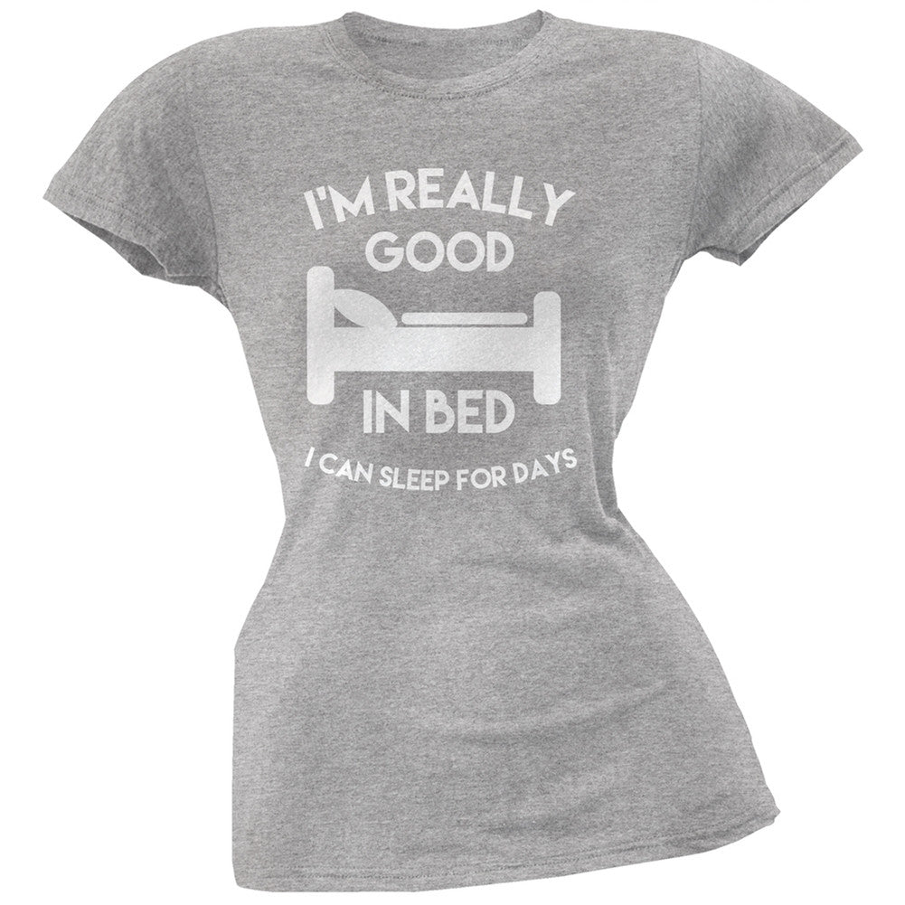 I'm Good In Bed Heather Grey Soft Juniors T-Shirt Juniors T-Shirts Old Glory 2XL Grey