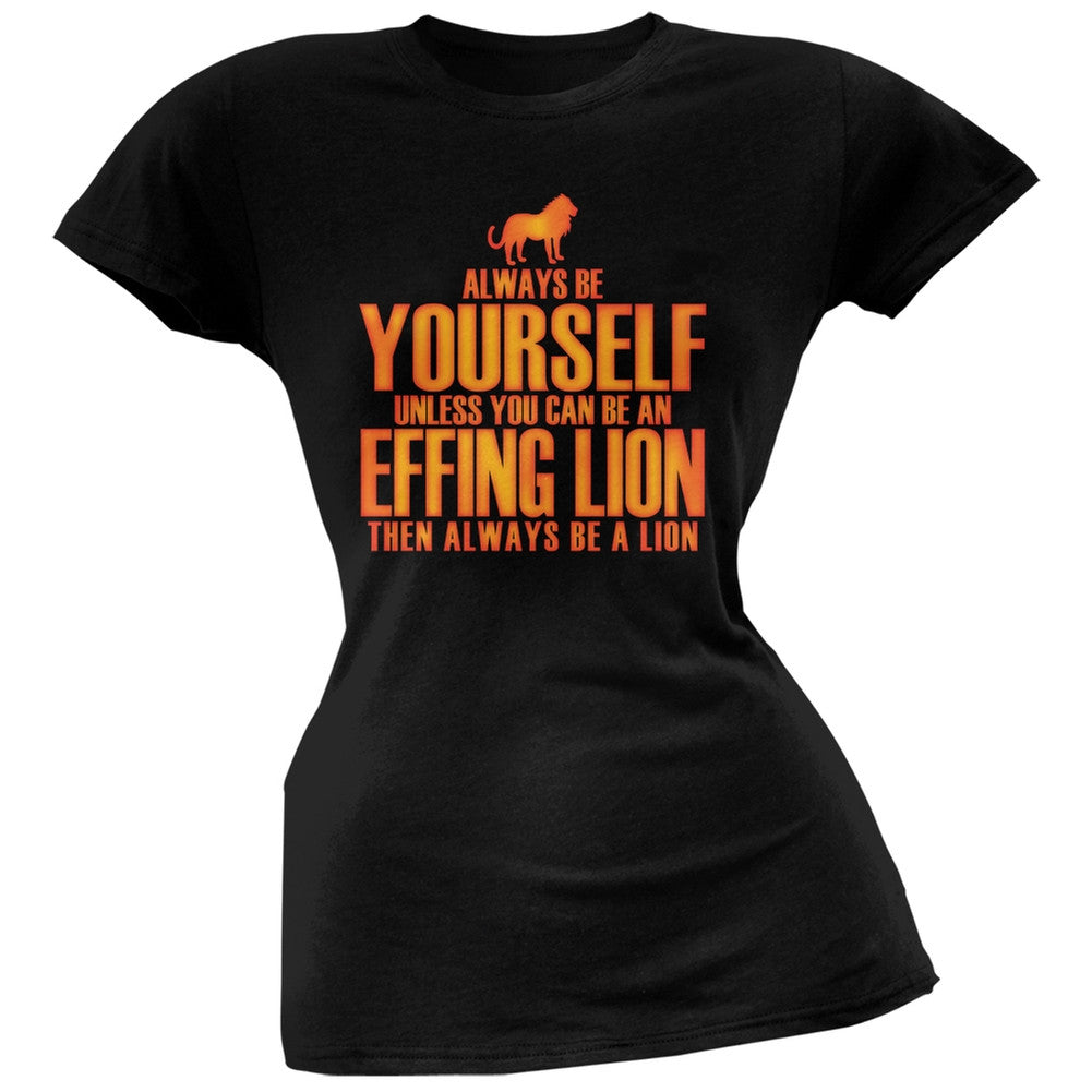 Always Be Yourself Effing Lion Black Juniors Soft T-Shirt Juniors T-Shirts Old Glory 2XL Black