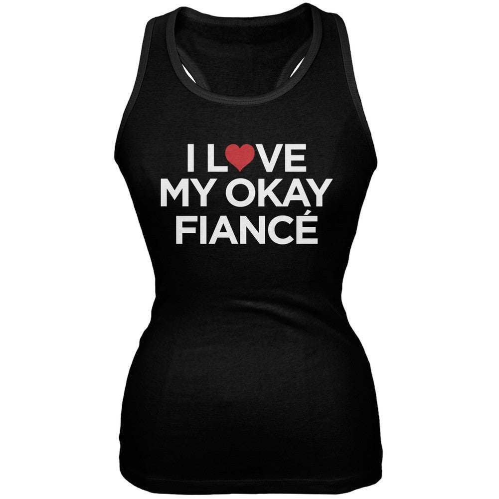 I Love My Okay Fiance Black Juniors Soft Tank Top Juniors Tank Tops Old Glory 2XL Black