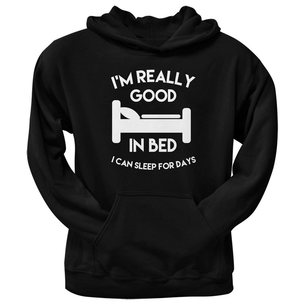 I'm Good In Bed Black Adult Pullover Hoodie Men's Hoodies Old Glory 2XL Black
