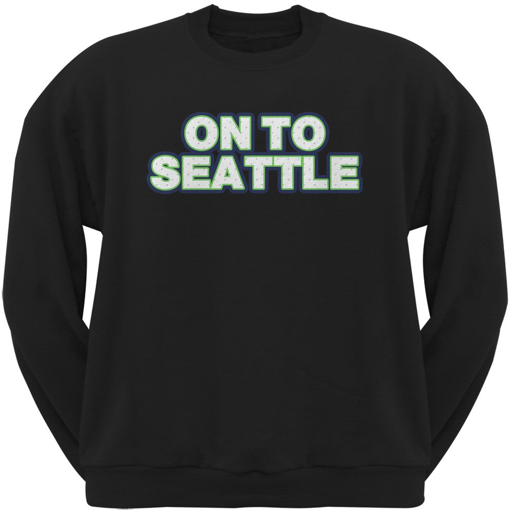 On to Seattle Black Adult Crew Neck Sweatshirt Men's Sweatshirts Old Glory 2XL Black