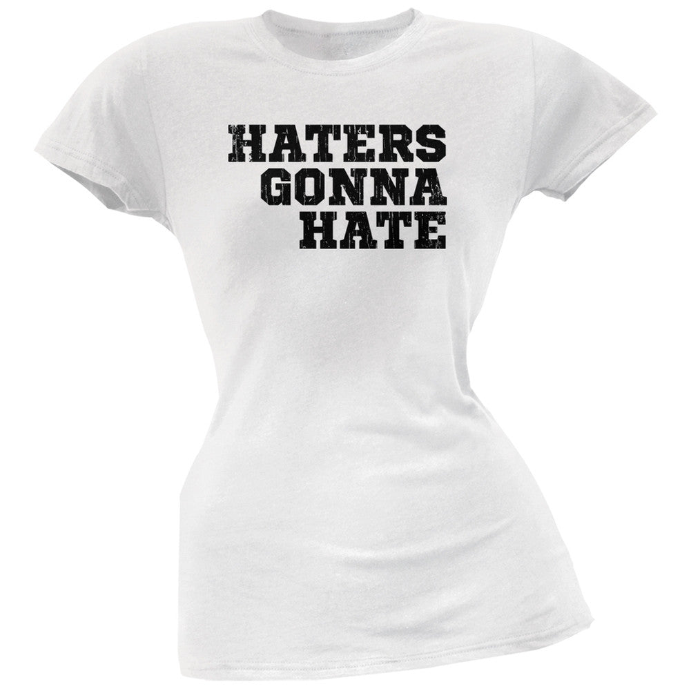 Haters Gonna Hate White Soft Juniors T-Shirt Juniors T-Shirts Old Glory 2XL White