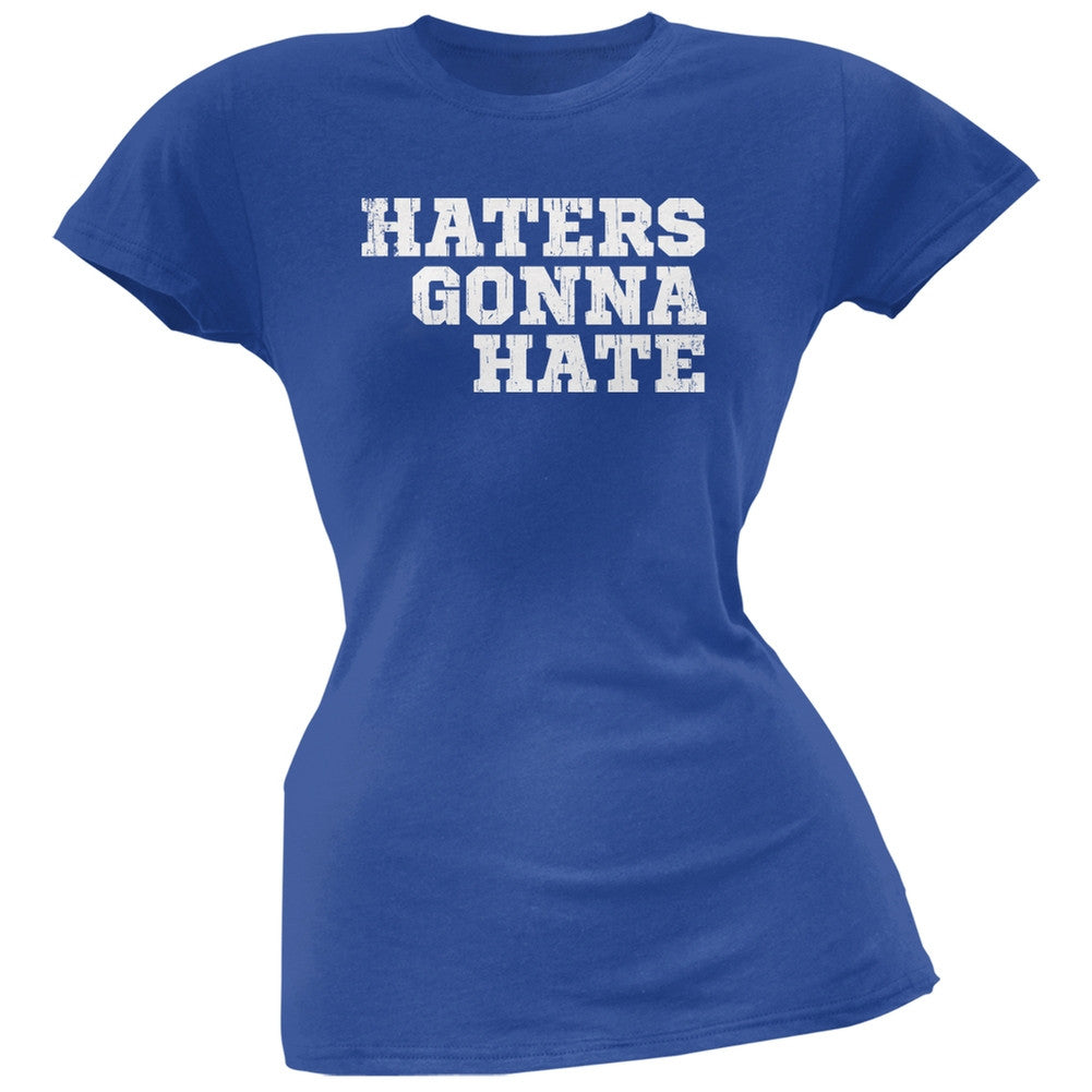 Haters Gonna Hate Royal Soft Juniors T-Shirt Juniors T-Shirts Old Glory 2XL Blue
