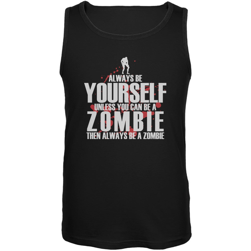 Always Be Yourself Zombie Black Adult Soft Tank Top Men's Tank Tops Old Glory 2XL Black