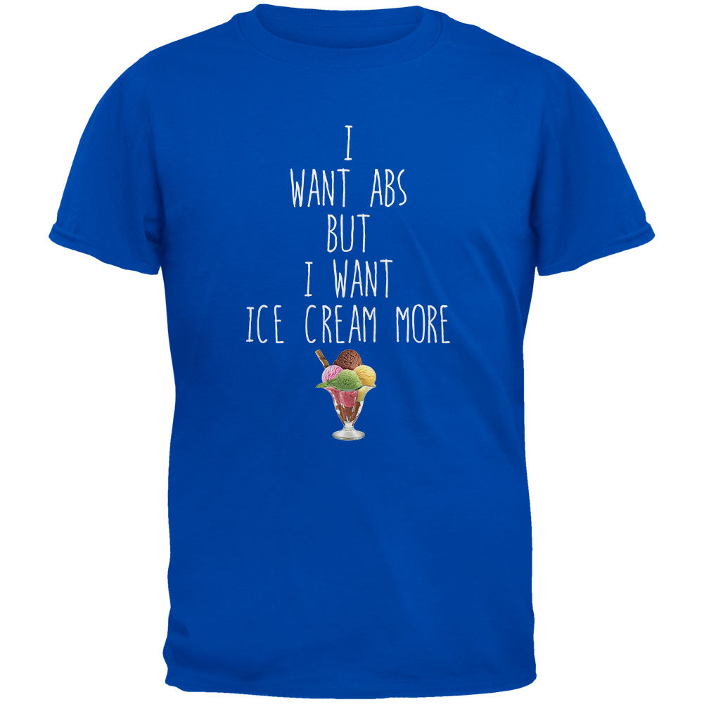 I Want Abs But I Want Ice Cream More Royal Adult T-Shirt Men's T-Shirts Old Glory 2XL Blue