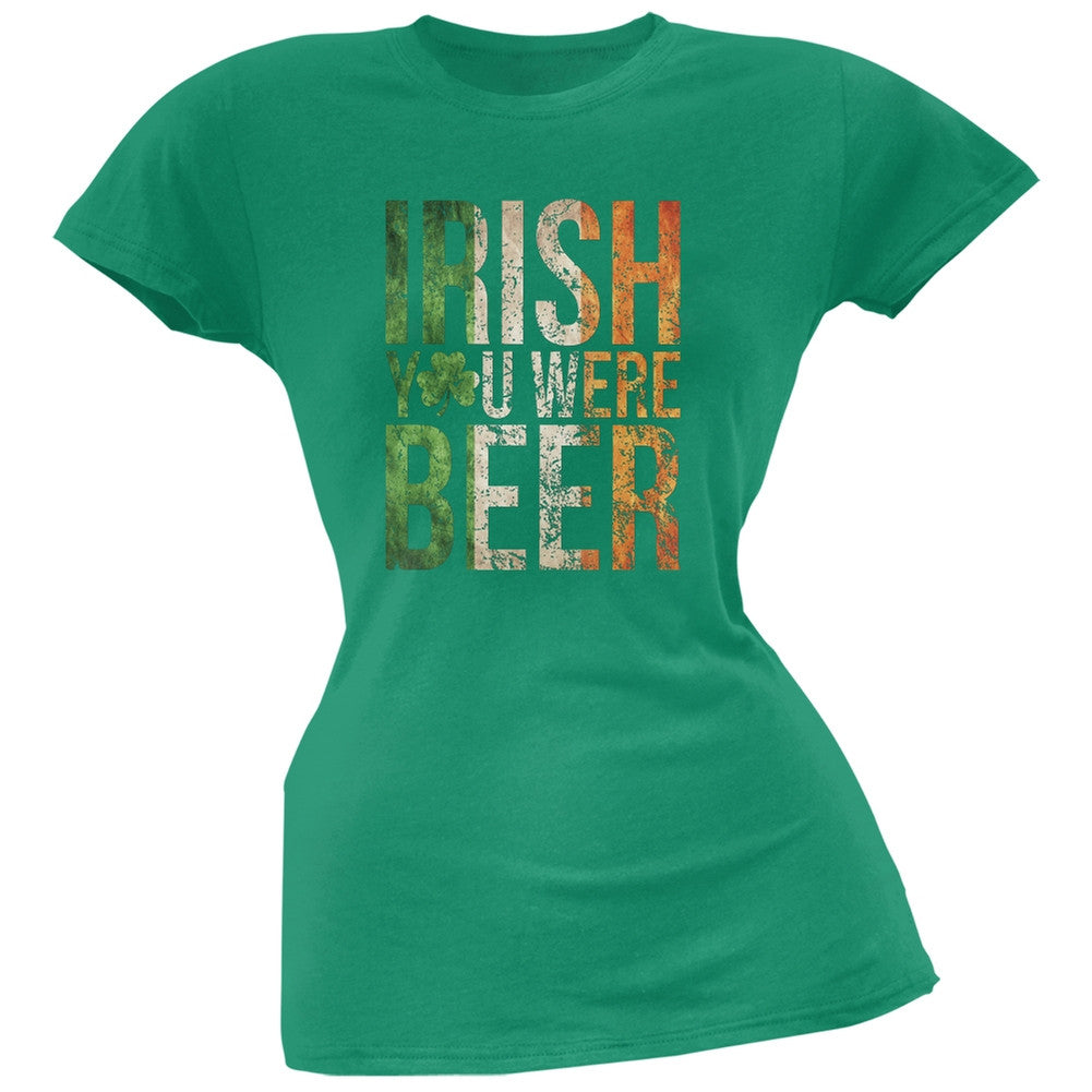 Irish you were Beer Kelly Green Soft Juniors T-Shirt Juniors T-Shirts Old Glory 2XL Green