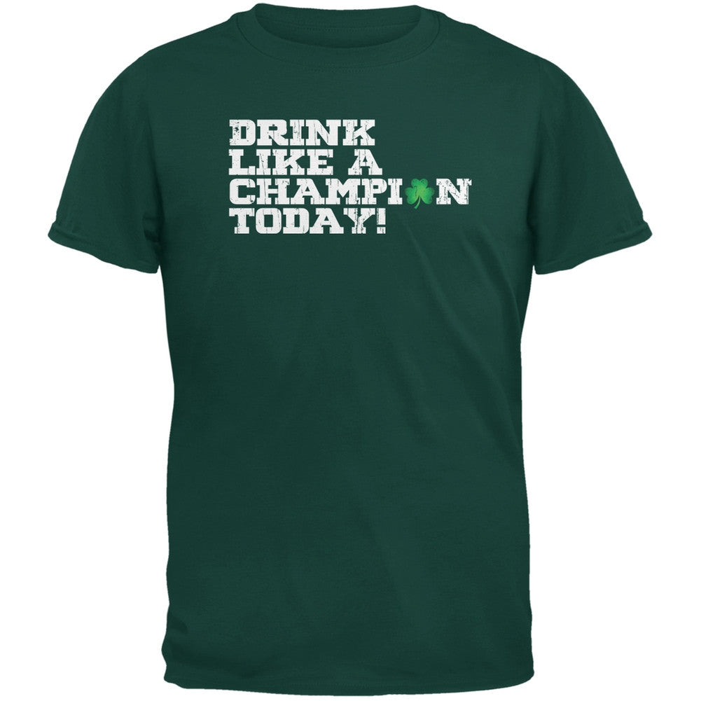 St. Patricks Day - Drink Like a Champion Today Forest Green Adult T-Shirt Men's T-Shirts Old Glory 2XL Green