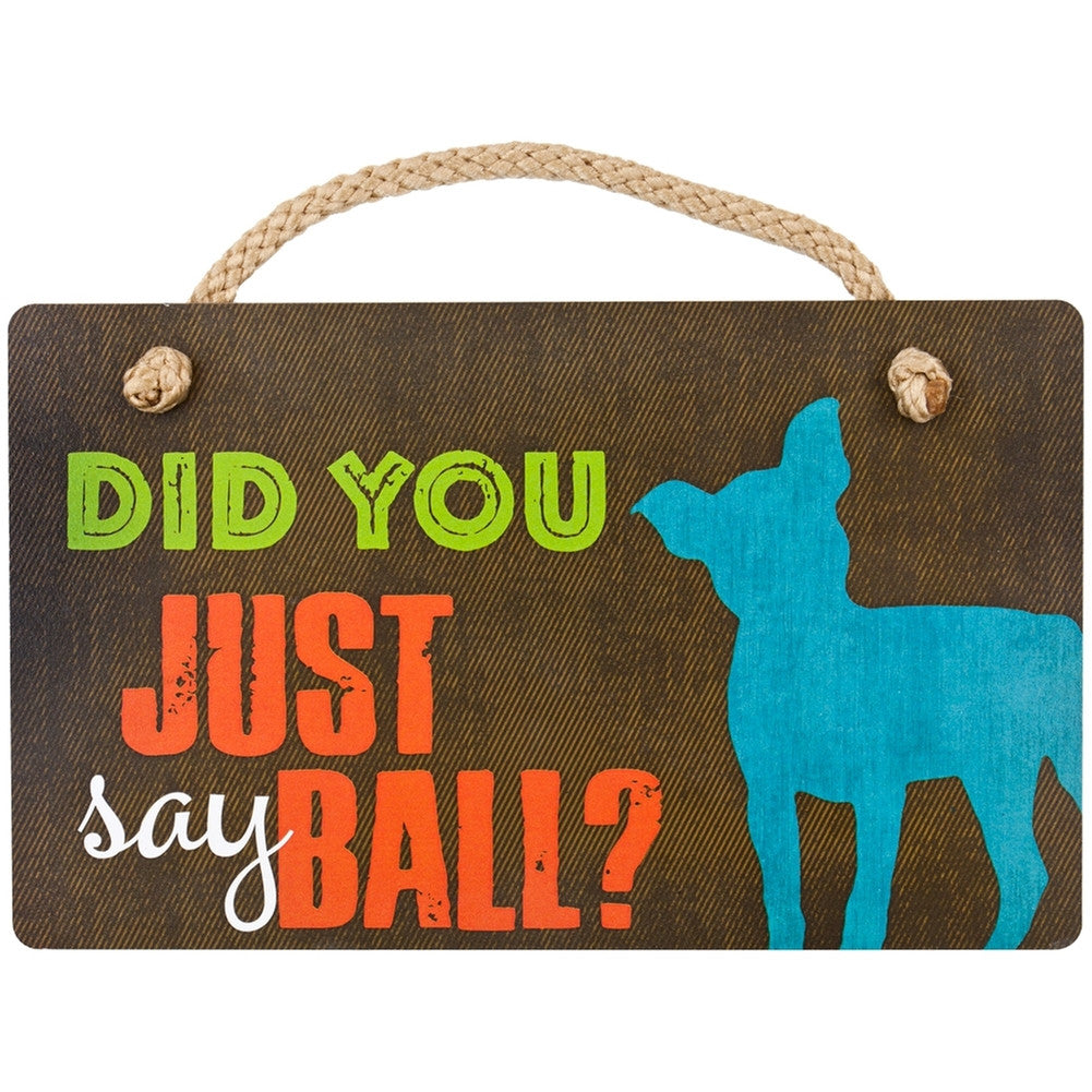 Jack Russell Terrier Did You Just Say Ball Wall Plaque Plaques AnimalWorld
