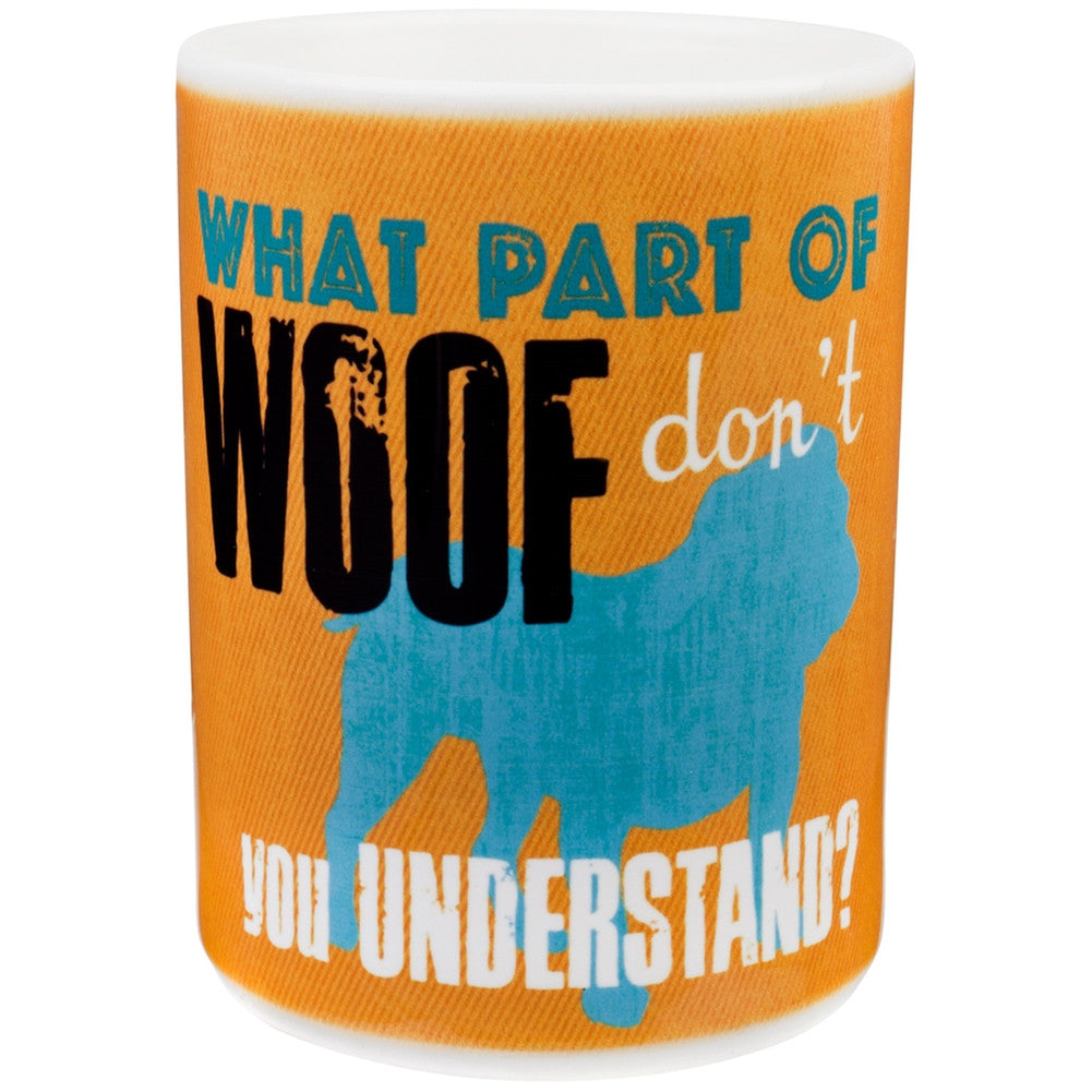 Dog What Part of Woof Don't You Understand Coffee Mug Coffee Mugs Animalworld