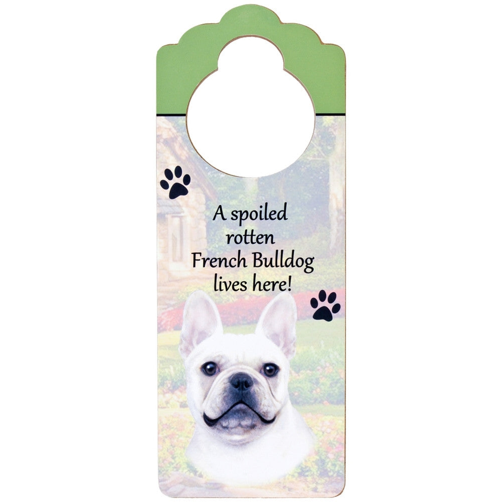 A Spoiled French Bulldog Lives Here Hanging Doorknob Sign Door Hangers AnimalWorld