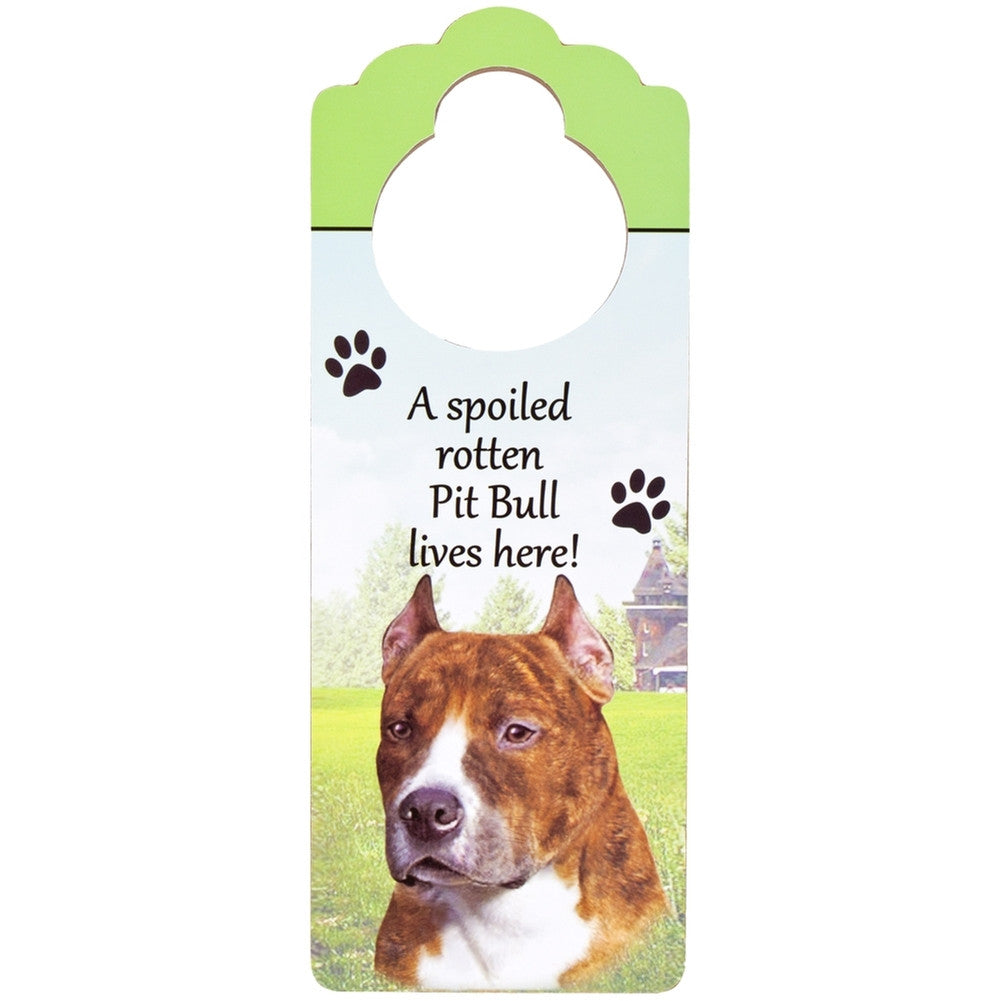 A Spoiled Pitbull Lives Here Hanging Doorknob Sign Door Hangers AnimalWorld