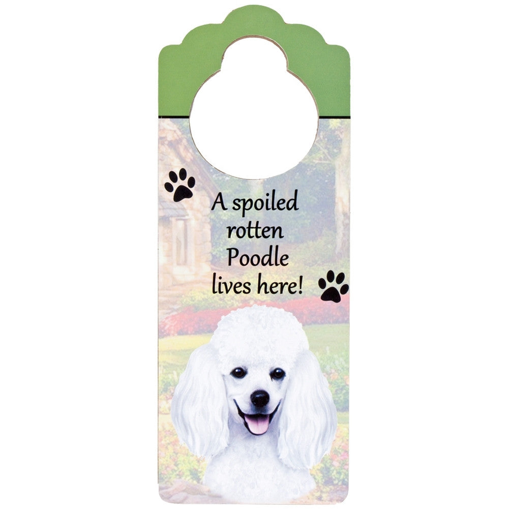 A Spoiled Poodle Lives Here Hanging Doorknob Sign Door Hangers AnimalWorld