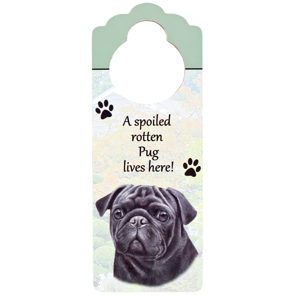 A Spoiled Pug Lives Here Hanging Doorknob Sign Door Hangers AnimalWorld