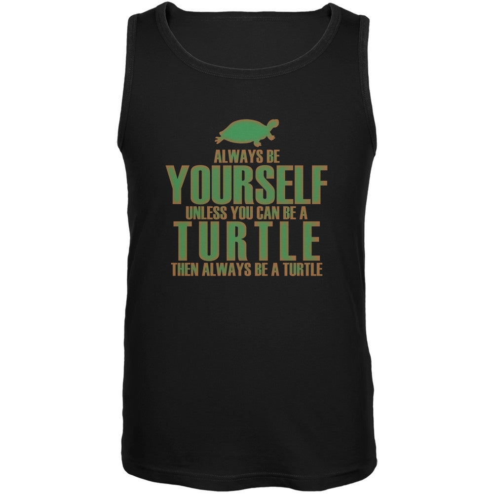 Always Be Yourself Turtle Black Adult Tank Top Tank Tops Old Glory