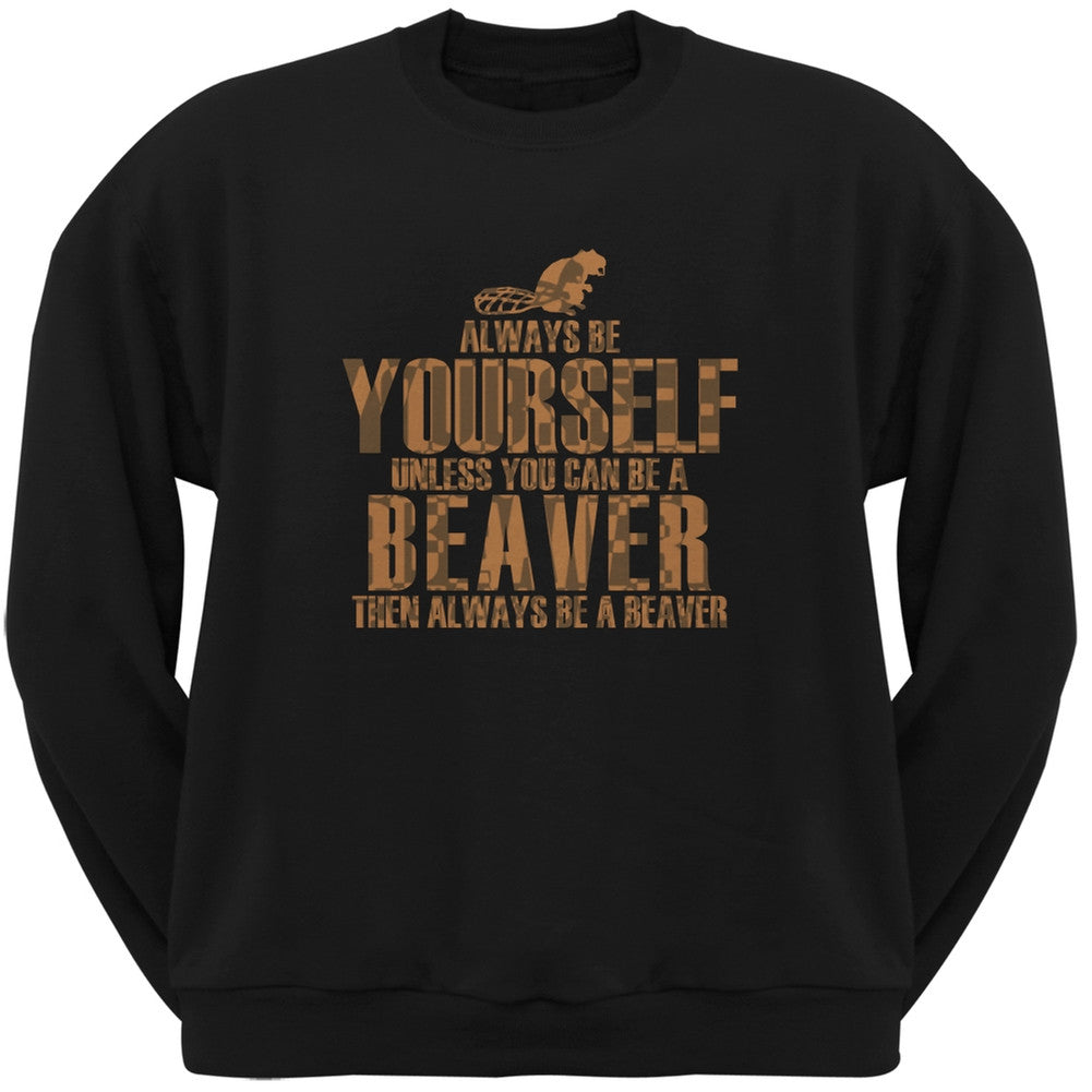 Always Be Yourself Beaver Black Adult Pullover Hoodie Sweatshirts Old Glory