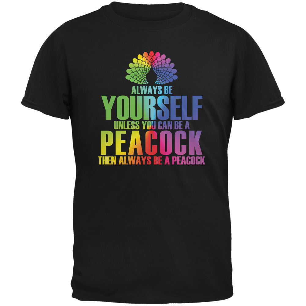 Always Be Yourself Peacock Black Adult T-Shirt Men's T-Shirts Old Glory 2XL Black