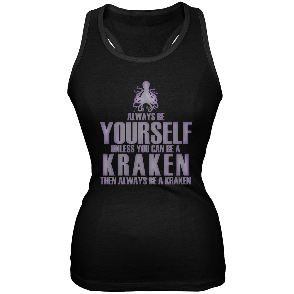 Always Be Yourself Kraken Black Juniors Soft Tank Top Tank Tops Old Glory 2XL Black