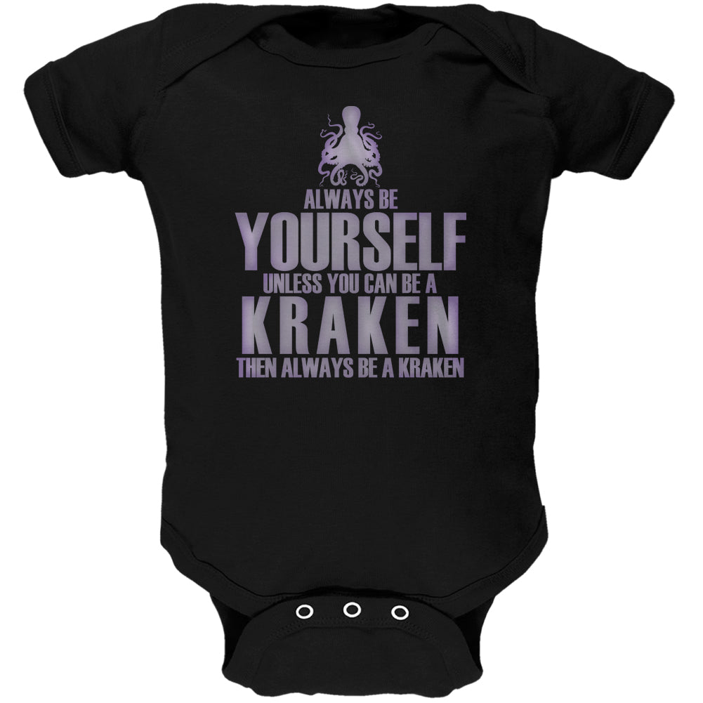 Always Be Yourself Kraken Black Soft Baby One Piece Baby One Piece Old Glory 12 Black