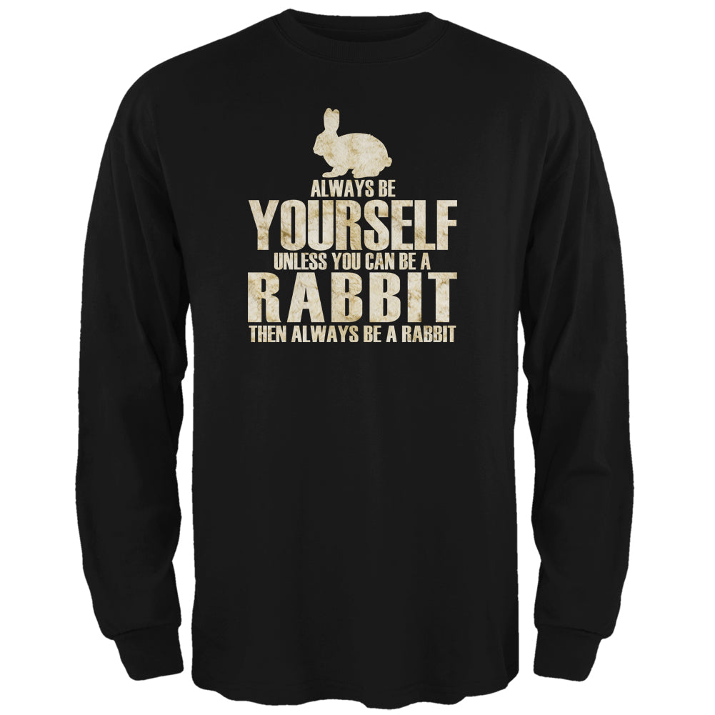 Always Be Yourself Rabbit Black Adult Long Sleeve T-Shirt Men's Long Sleeves Old Glory 2XL Black