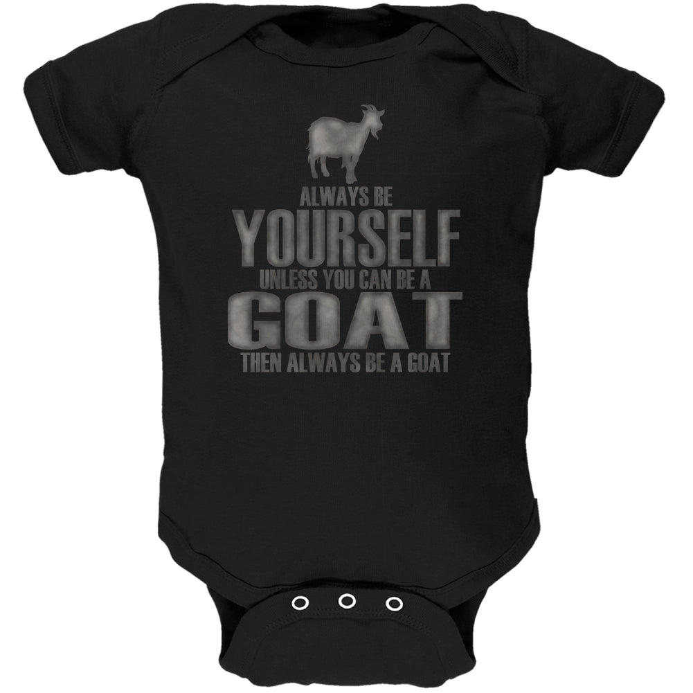 Always Be Yourself Goat Black Soft Baby One Piece Baby One Piece Old Glory 12 Black