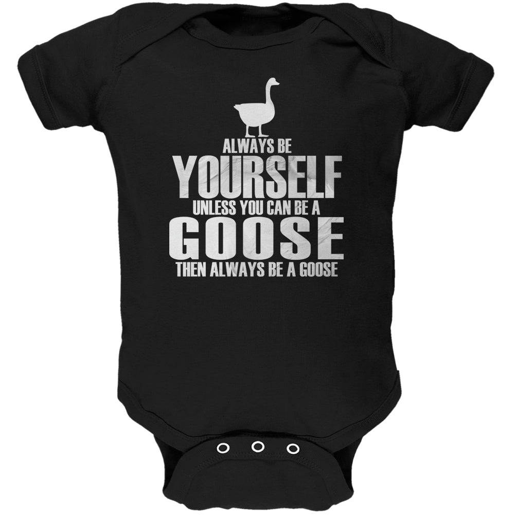 Always Be Yourself Goose Black Soft Baby One Piece Baby One Piece Old Glory 12 Black