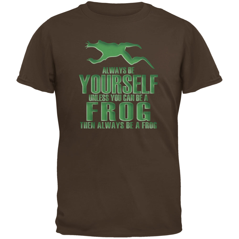 Always Be Yourself Frog Brown Adult T-Shirt Men's T-Shirts Old Glory 2XL Brown