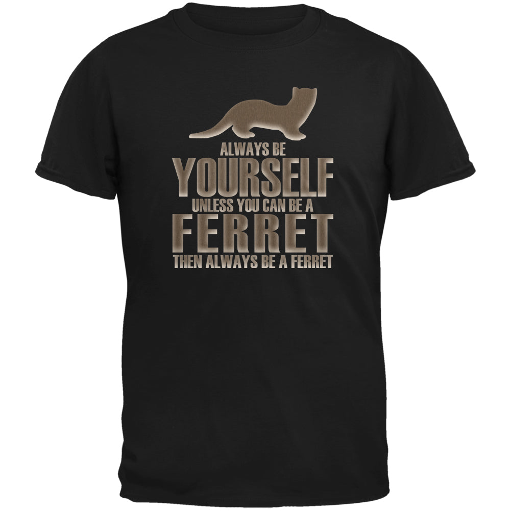 Always Be Yourself Ferret Black Youth T-Shirt Youth T-Shirts Old Glory LG Black