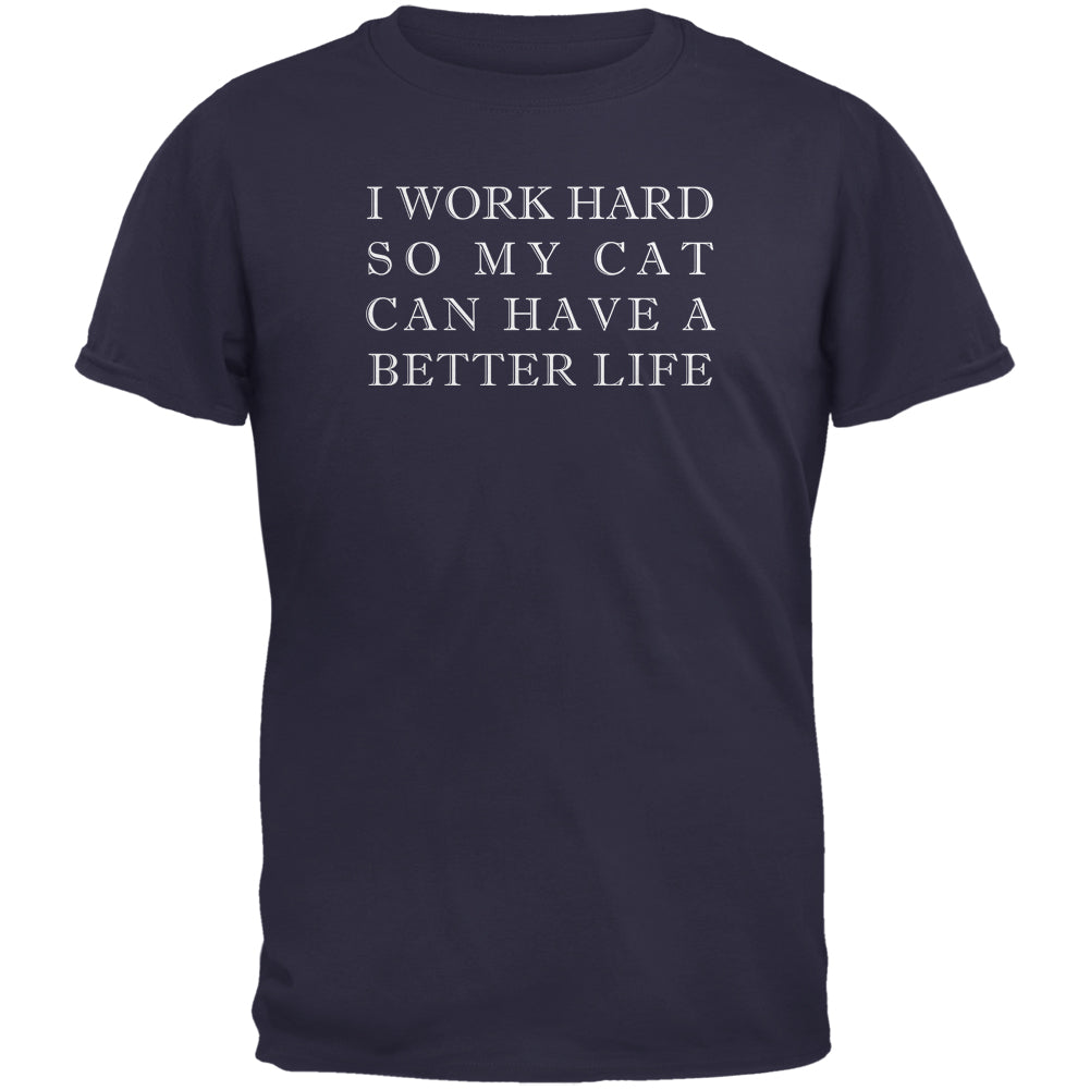 Work Hard For My Cat Funny Navy Adult T-Shirt Men's T-Shirts Old Glory 2XL Dark Blue