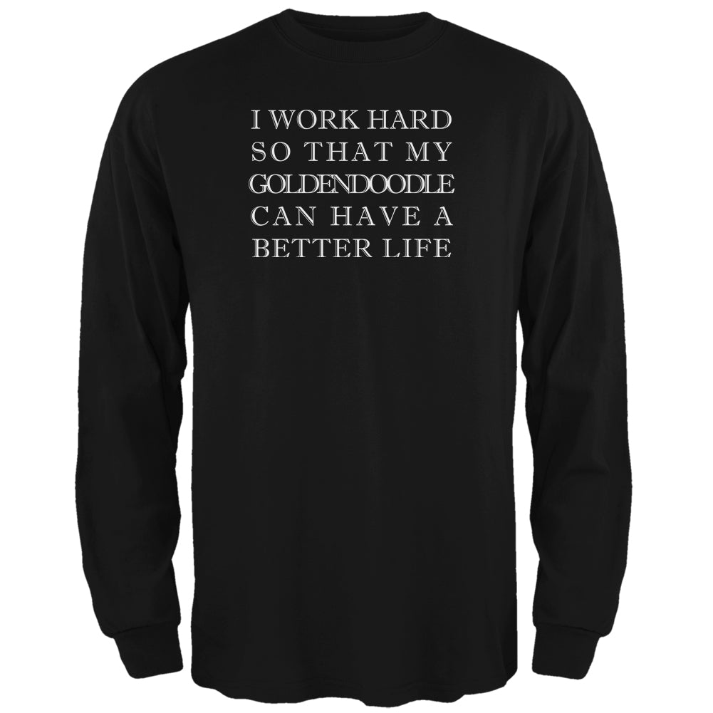 I Work Hard for My Goldendoodle Black Adult Long Sleeve T-Shirt Men's Long Sleeves Old Glory 2XL Black