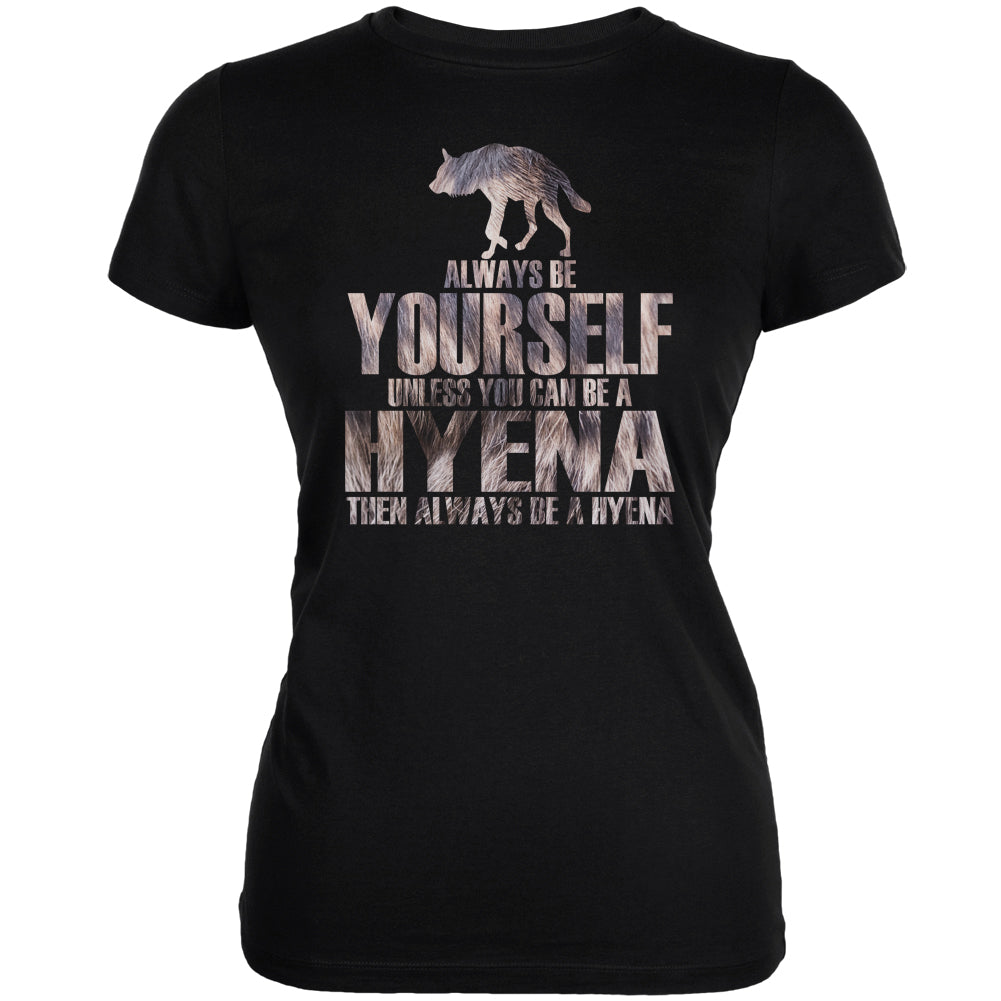 Always be Yourself Hyena Black Juniors Soft T-Shirt Juniors T-Shirts Old Glory 2XL Black