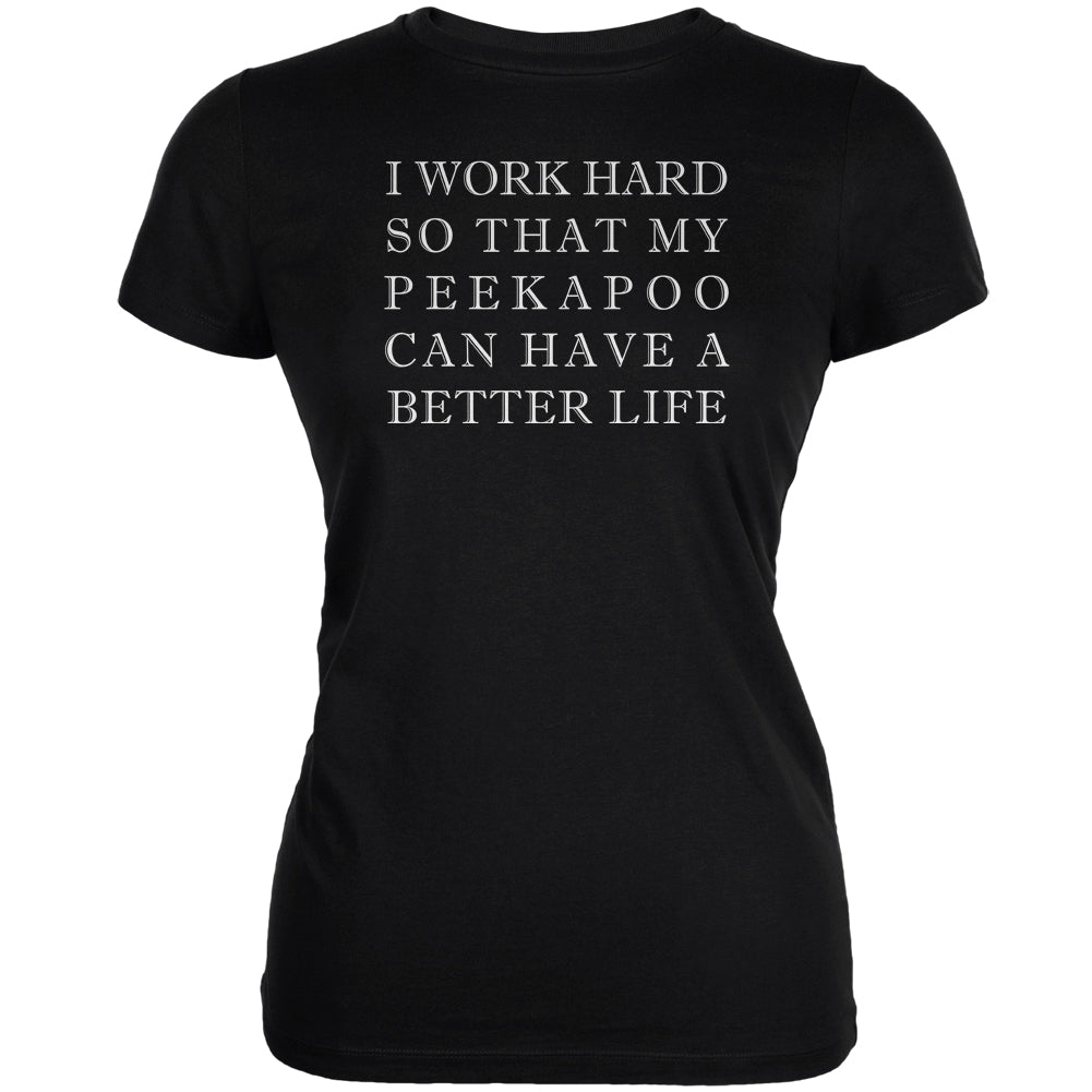 I Work Hard for My Peekapoo Black Juniors Soft T-Shirt Juniors T-Shirts Old Glory 2XL Black