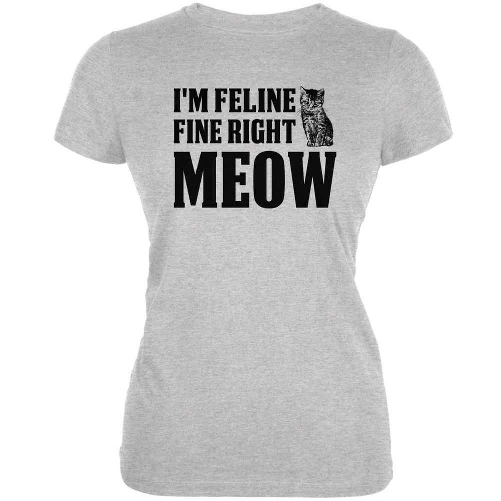 Cats I'm Feline Fine Right Meow Heather Grey Juniors Soft T-Shirt Juniors T-Shirts Old Glory 2XL Grey