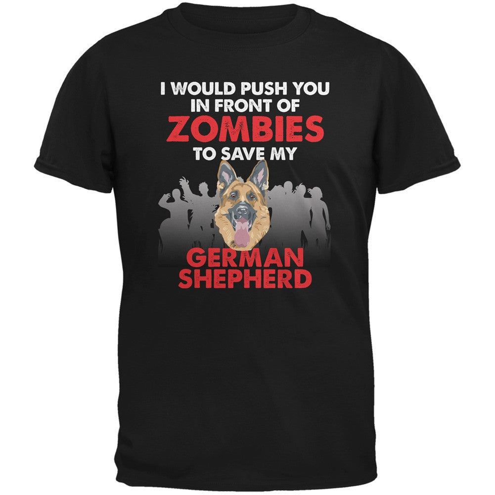I Would Push You Zombies German Shepherd Black Adult T-Shirt Men's T-Shirts Old Glory 2XL Black