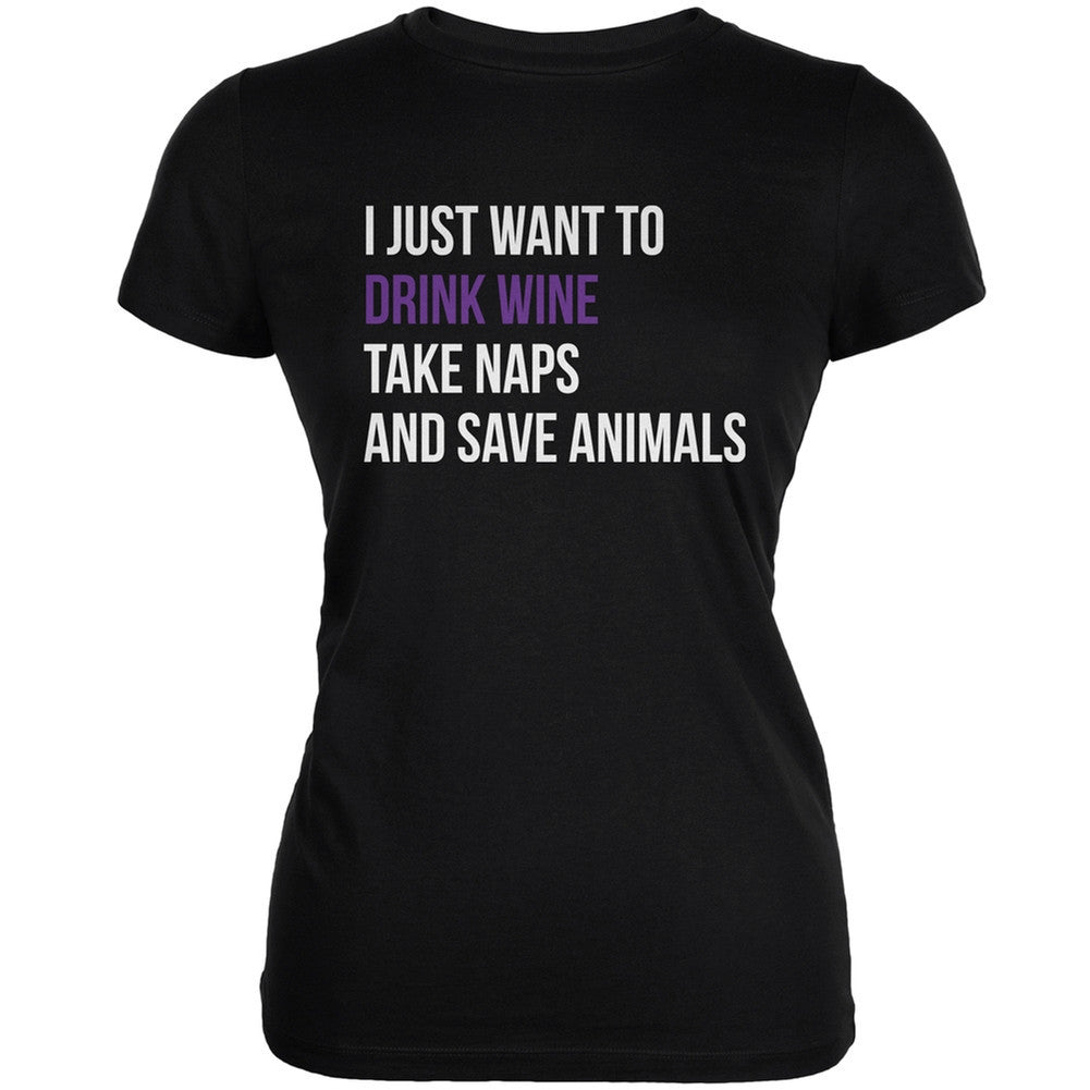 Drink Wine Take Naps and Save Animals Black Juniors Soft T-Shirt T-Shirts Old Glory 2XL Black