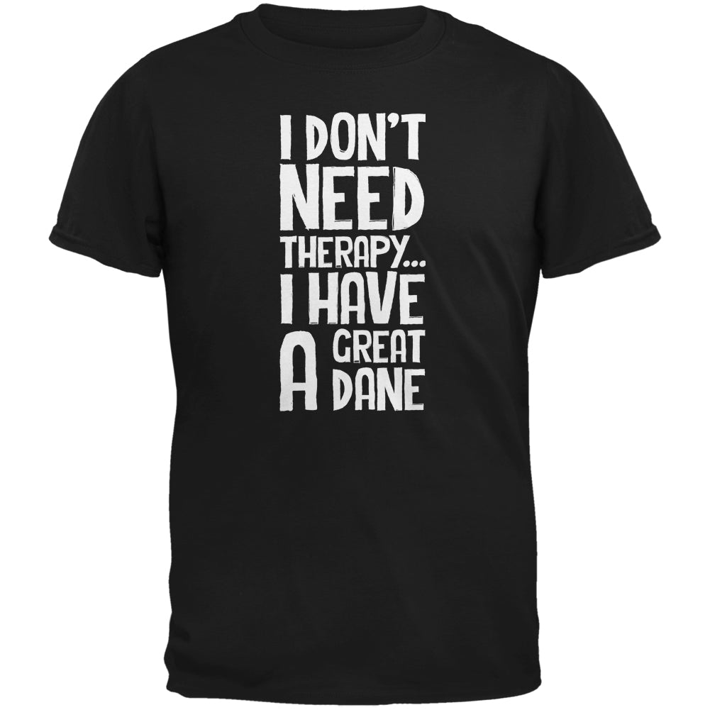 I Don't Need Therapy Great Dane Black Adult T-Shirt Men's T-Shirts Old Glory 2XL Black