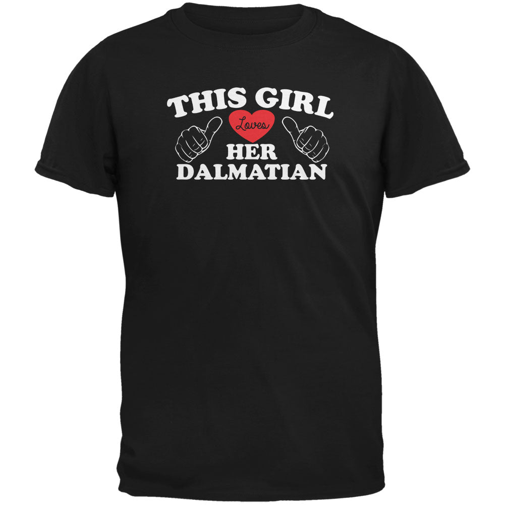 Valentines This Girl Loves Her Dalmatian Black Adult T-Shirt Men's T-Shirts Old Glory 2XL Black
