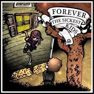 Forever the Sickest Kids