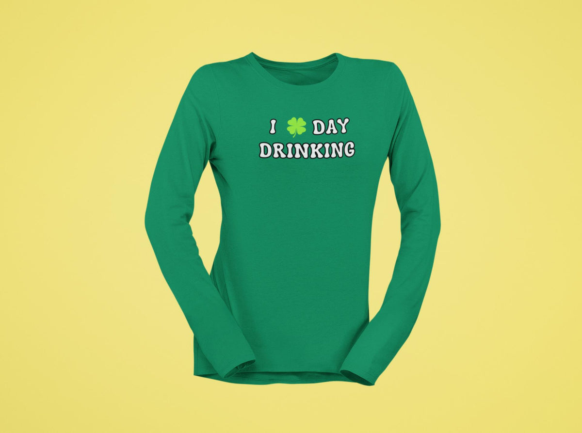 St. Patricks Day Festive I Love Day Drinking Shamrock Womens Long Sleeve T Shirt Women's Long Sleeves Oldglory.com