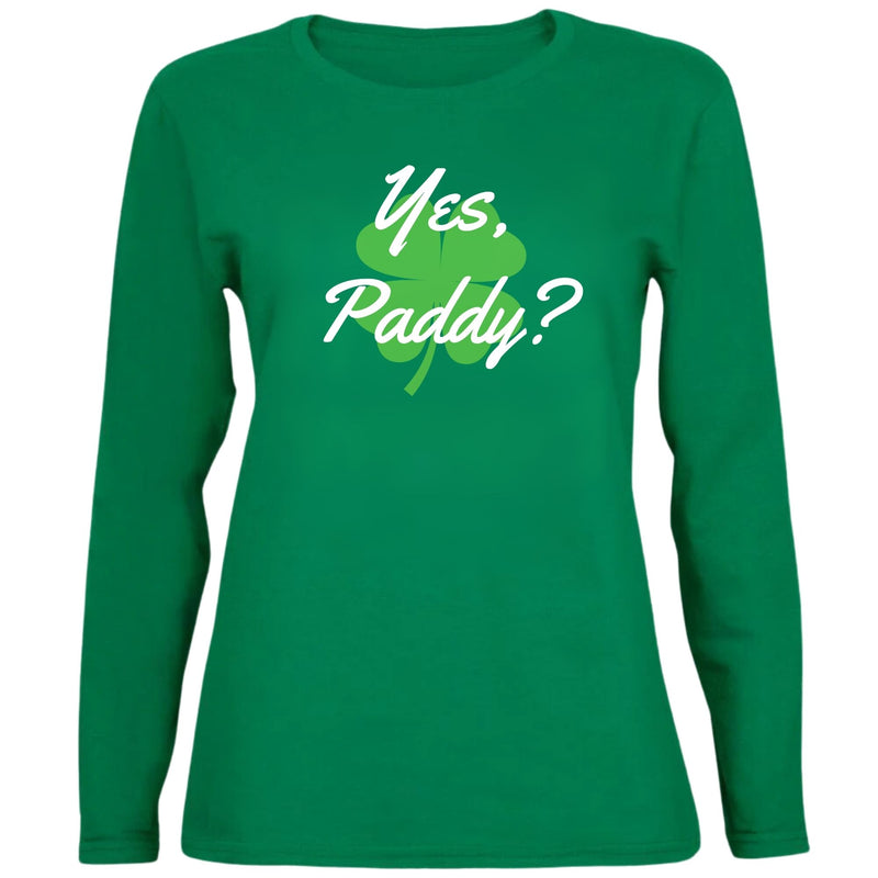 St. Patricks Day Yes Paddy? Clover Filled Womens Long Sleeve T Shirt Women's Long Sleeves Oldglory.com SM Green