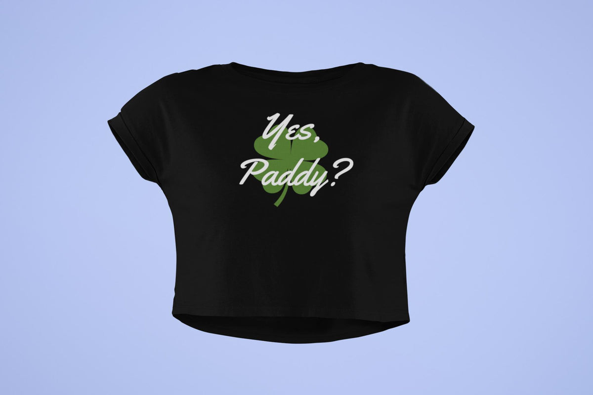 St. Patricks Day Yes Paddy? Clover Filled Juniors Womens Crop Top T Shirt Juniors Crop T-Shirts Oldglory.com