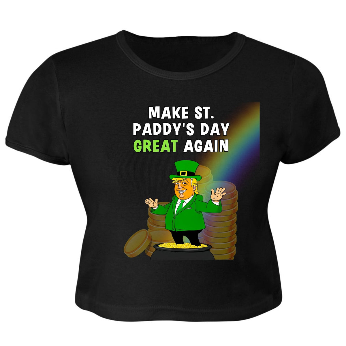 St. Patricks Day Festive and Political Trump Figure Themed Make St. Paddys Day Great Again End of the Rainbow Juniors Womens Crop Top T Shirt Juniors Crop T-Shirts Oldglory.com SM Black