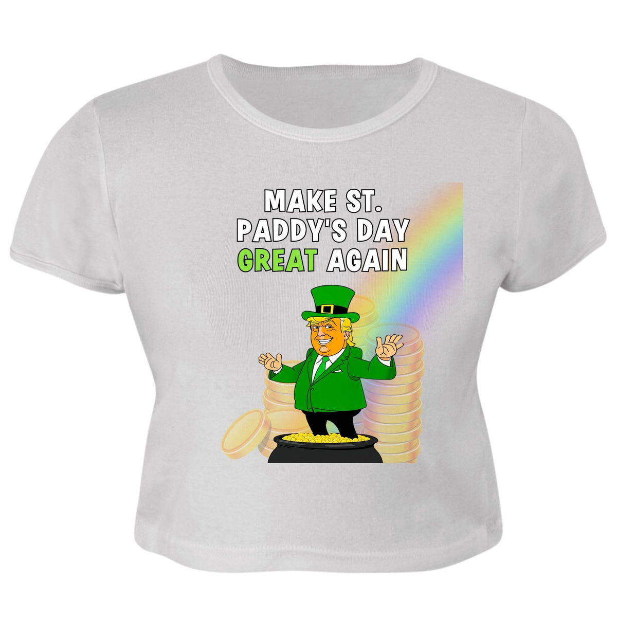 St. Patricks Day Festive and Political Trump Figure Themed Make St. Paddys Day Great Again End of the Rainbow Juniors Womens Crop Top T Shirt Juniors Crop T-Shirts Oldglory.com SM White