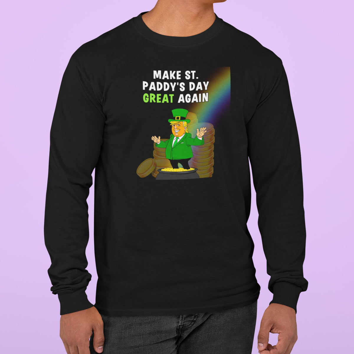 St. Patricks Day Festive and Political Trump Figure Themed Make St. Paddys Day Great Again End of the Rainbow Mens Long Sleeve T Shirt Men's Long Sleeves Oldglory.com