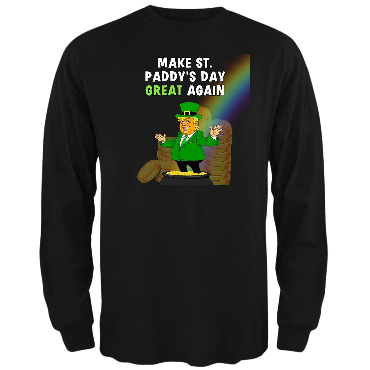 St. Patricks Day Festive and Political Trump Figure Themed Make St. Paddys Day Great Again End of the Rainbow Mens Long Sleeve T Shirt Men's Long Sleeves Oldglory.com SM Black