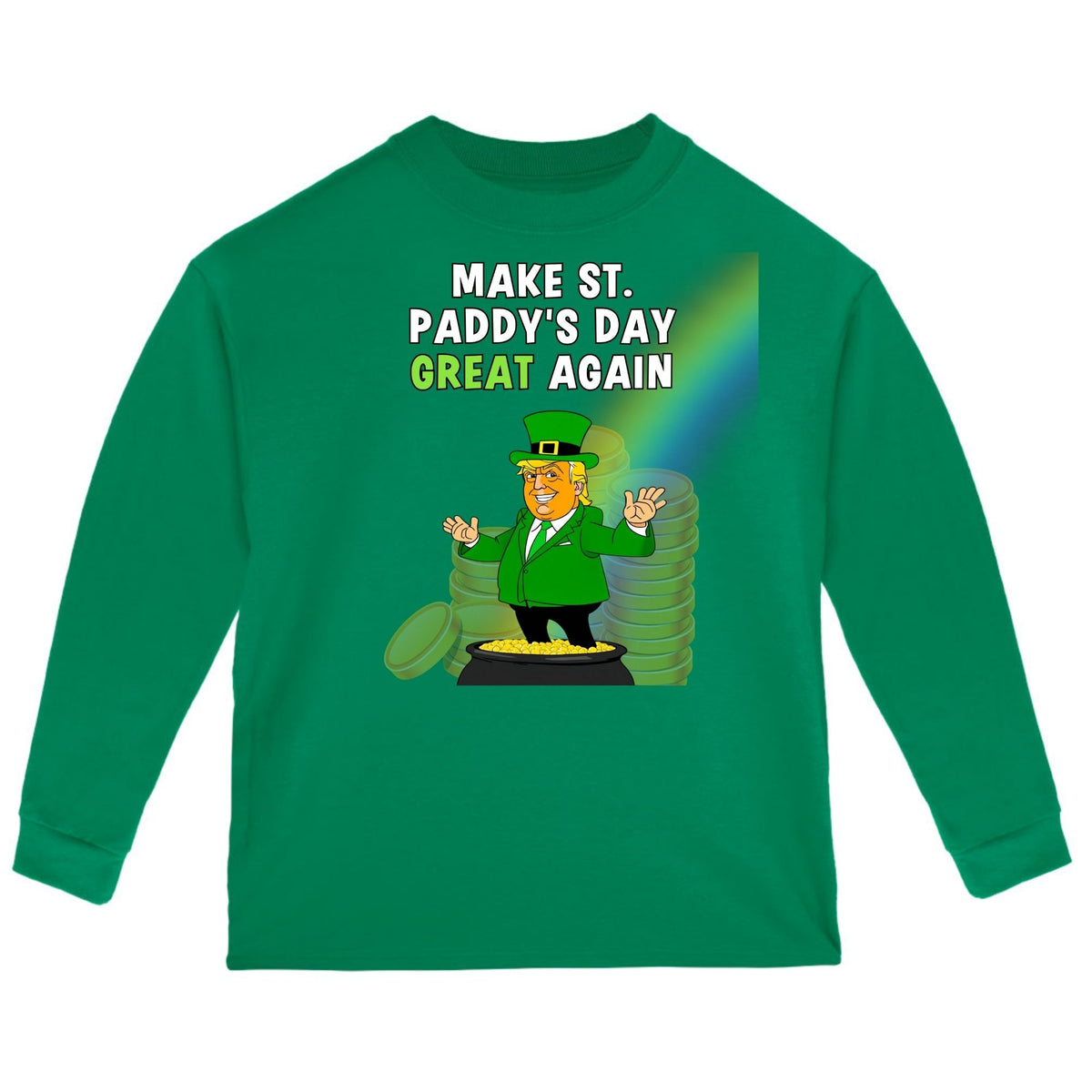 St. Patricks Day Festive and Political Trump Figure Themed Make St. Paddys Day Great Again End of the Rainbow Toddler Long Sleeve T Shirt Toddler Long Sleeves Oldglory.com 2T Green