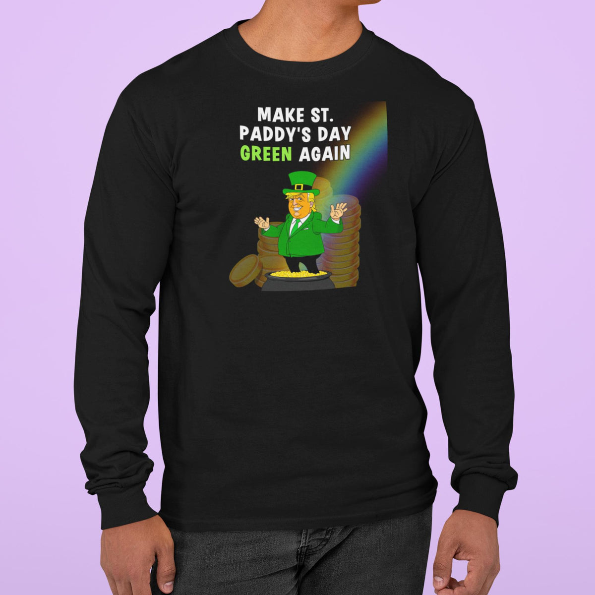 St. Patricks Day Festive and Political Trump Figure Themed Make St. Paddys Day Green Again End of the Rainbow Mens Long Sleeve T Shirt Men's Long Sleeves Oldglory.com