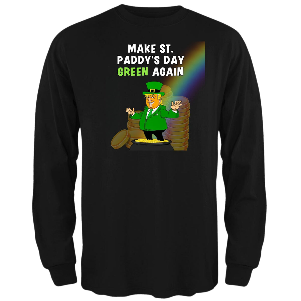 St. Patricks Day Festive and Political Trump Figure Themed Make St. Paddys Day Green Again End of the Rainbow Mens Long Sleeve T Shirt Men's Long Sleeves Oldglory.com SM Black