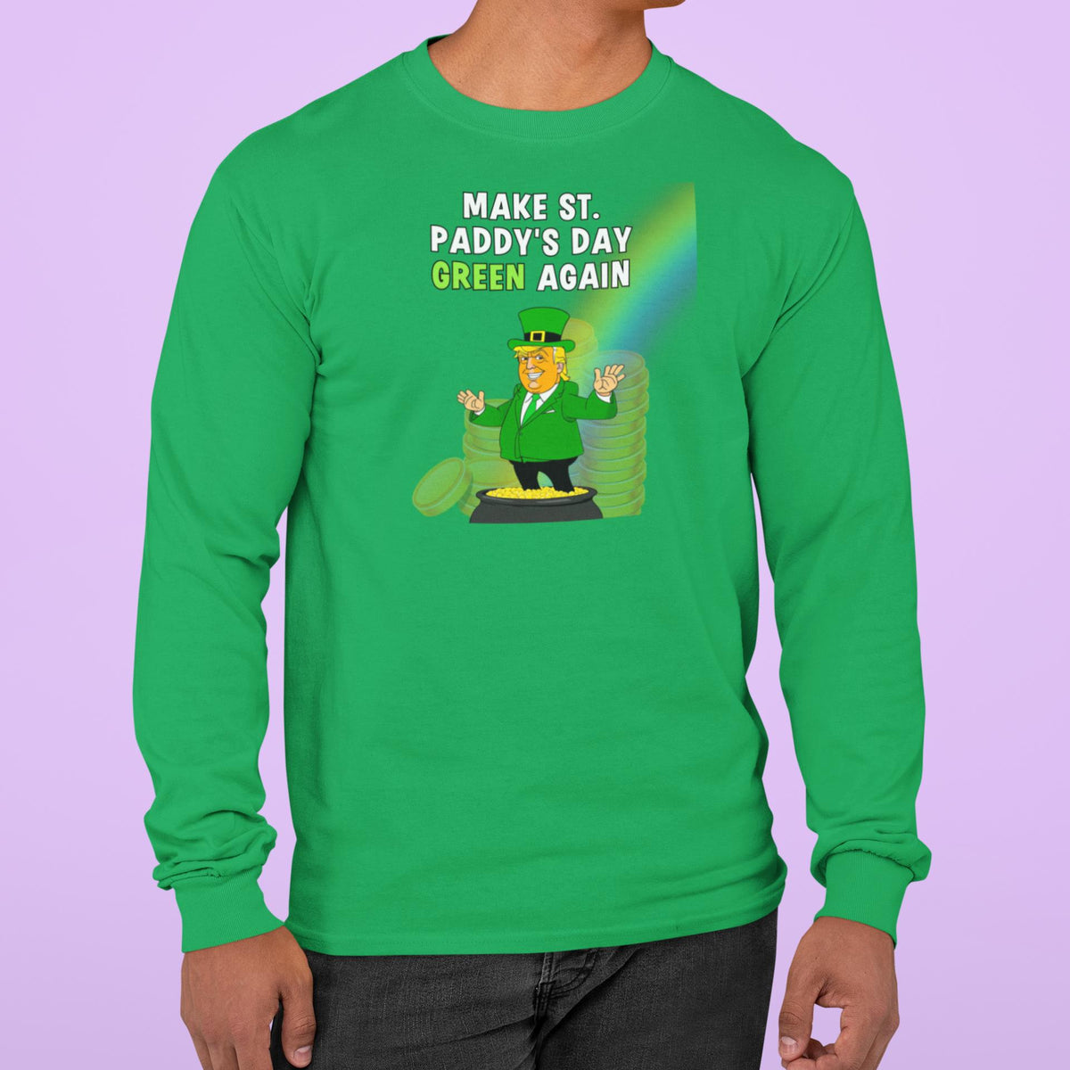 St. Patricks Day Festive and Political Trump Figure Themed Make St. Paddys Day Green Again End of the Rainbow Mens Long Sleeve T Shirt Men's Long Sleeves Oldglory.com